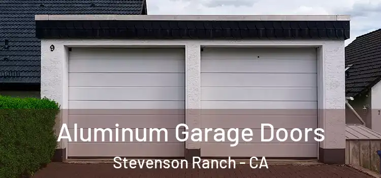  Aluminum Garage Doors Stevenson Ranch - CA