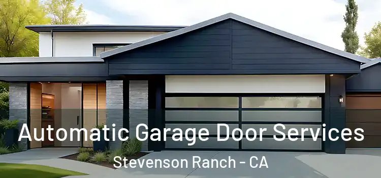  Automatic Garage Door Services Stevenson Ranch - CA