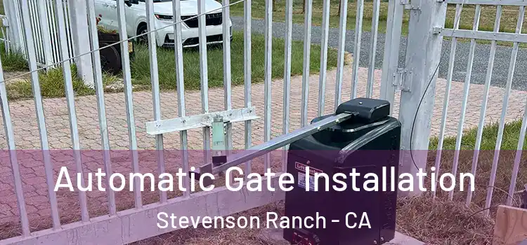  Automatic Gate Installation Stevenson Ranch - CA
