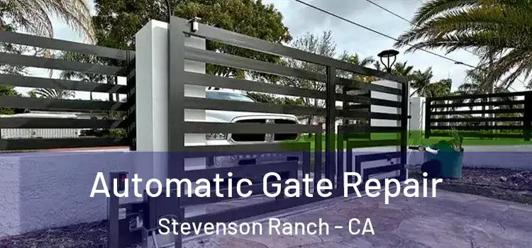  Automatic Gate Repair Stevenson Ranch - CA