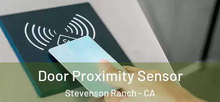  Door Proximity Sensor Stevenson Ranch - CA