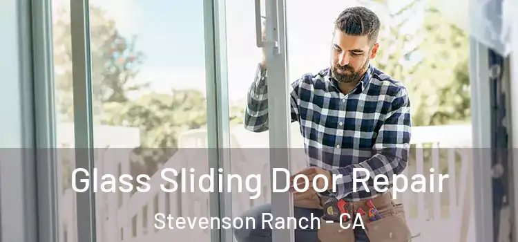  Glass Sliding Door Repair Stevenson Ranch - CA