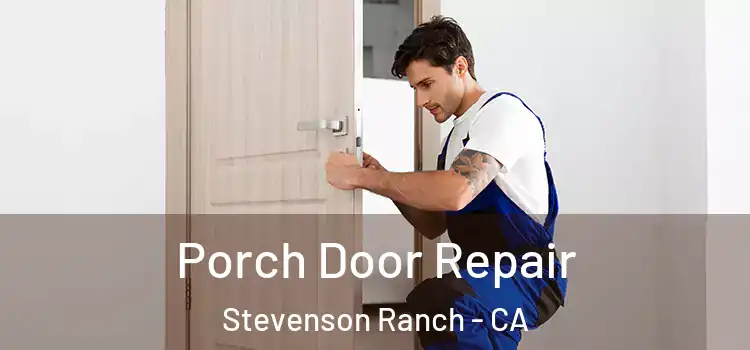  Porch Door Repair Stevenson Ranch - CA