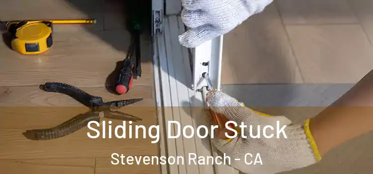 Sliding Door Stuck Stevenson Ranch - CA